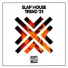 Various Artists - Slap House Trend '21